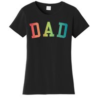 Dad Classic Bold Font FatherS Day New Dad Birthday Women's T-Shirt