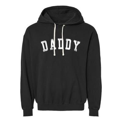 Daddy Classic Bold Font Birthday Daddy Garment-Dyed Fleece Hoodie