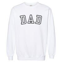 Dad Classic Bold Font FatherS Day New Dad Birthday Garment-Dyed Sweatshirt