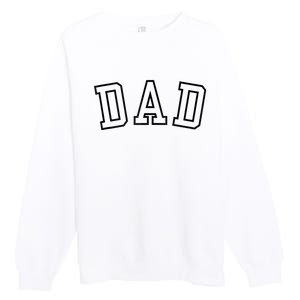 Dad Classic Bold Font FatherS Day New Dad Birthday Premium Crewneck Sweatshirt