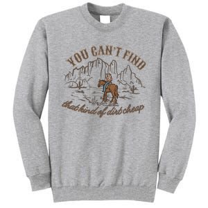 Dirt Cheap Country Music Tall Sweatshirt