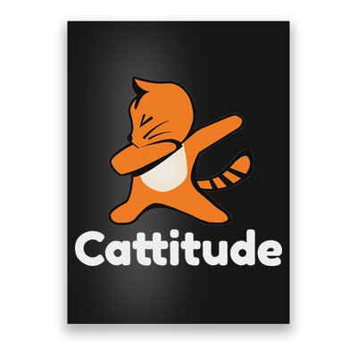 Dabbing Cat Cattitude Funny Attitude Dance Poster