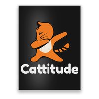 Dabbing Cat Cattitude Funny Attitude Dance Poster