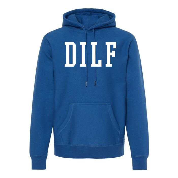 Dilf Crewneck Cool Gift Premium Hoodie