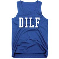 Dilf Crewneck Cool Gift Tank Top