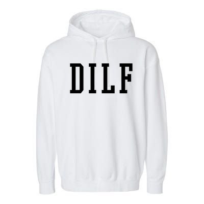 Dilf Crewneck Cool Gift Garment-Dyed Fleece Hoodie