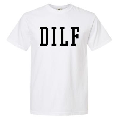 Dilf Crewneck Cool Gift Garment-Dyed Heavyweight T-Shirt