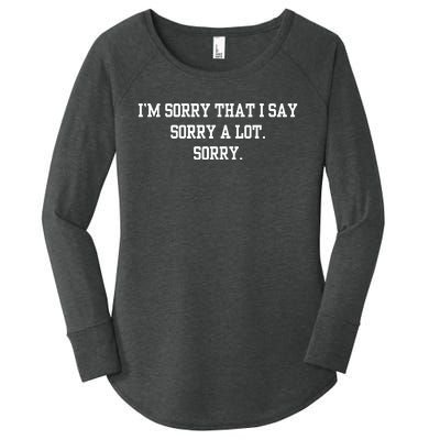 Double Cross Clothing Co IM Sorry That I Say Sorry A Lot Sorry Women's Perfect Tri Tunic Long Sleeve Shirt