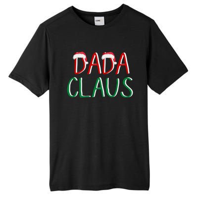 Dada Claus Christmas TeeBelieve In Santa Claus Funny Family Gift Tall Fusion ChromaSoft Performance T-Shirt