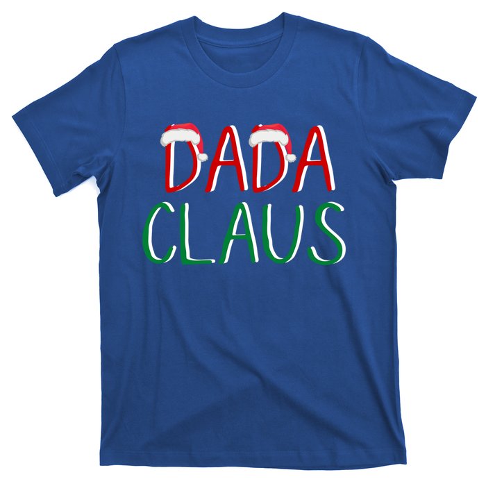 Dada Claus Christmas TeeBelieve In Santa Claus Funny Family Gift T-Shirt