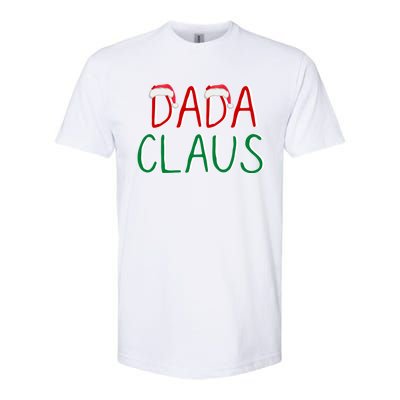 Dada Claus Christmas TeeBelieve In Santa Claus Funny Family Gift Softstyle CVC T-Shirt