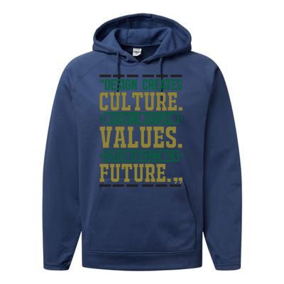 Design Creates Culture Culture Shapes Values Values Determine The Future Performance Fleece Hoodie