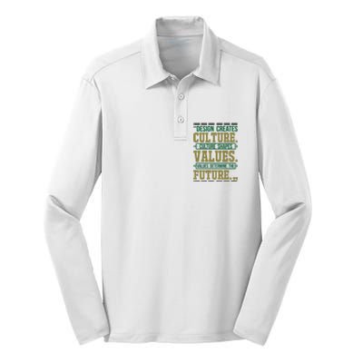 Design Creates Culture Culture Shapes Values Values Determine The Future Silk Touch Performance Long Sleeve Polo