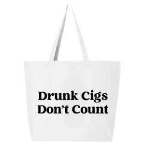 Drunk Cigs Dont Count Funny 25L Jumbo Tote