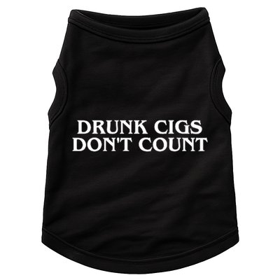 Drunk Cigs Dont Count Funny Doggie Tank