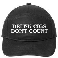 Drunk Cigs Dont Count Funny 7-Panel Snapback Hat