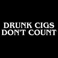 Drunk Cigs Dont Count Funny Bucket Hat