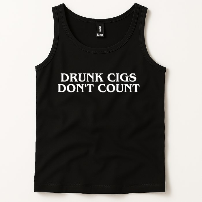 Drunk Cigs Dont Count Funny Tank Top