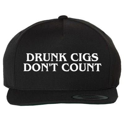 Drunk Cigs Dont Count Funny Wool Snapback Cap