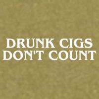 Drunk Cigs Dont Count Funny Garment-Dyed Women's Muscle Tee