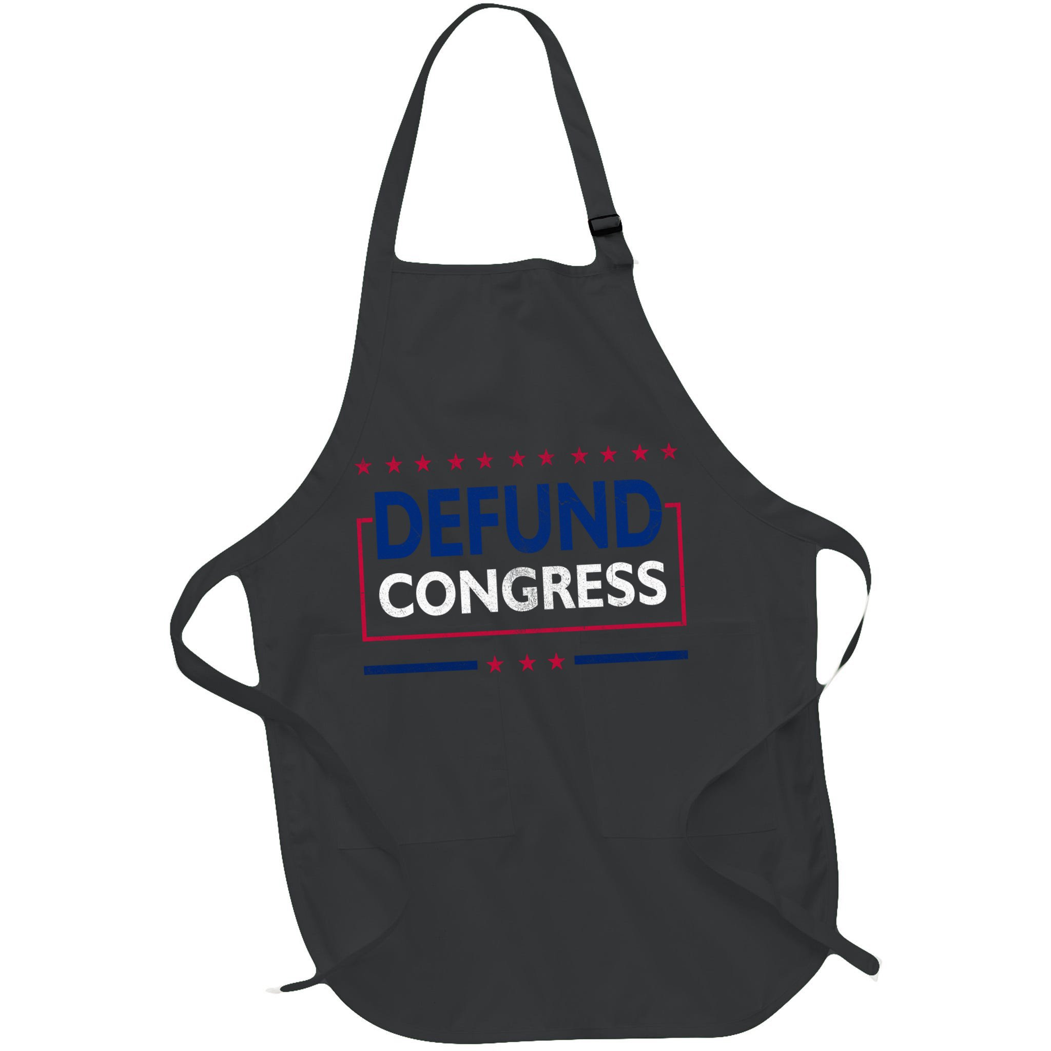 Defund Congress Defund Politicians Libertarian Political Apron