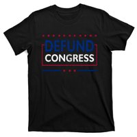 Defund Congress Defund Politicians Libertarian Political T-Shirt