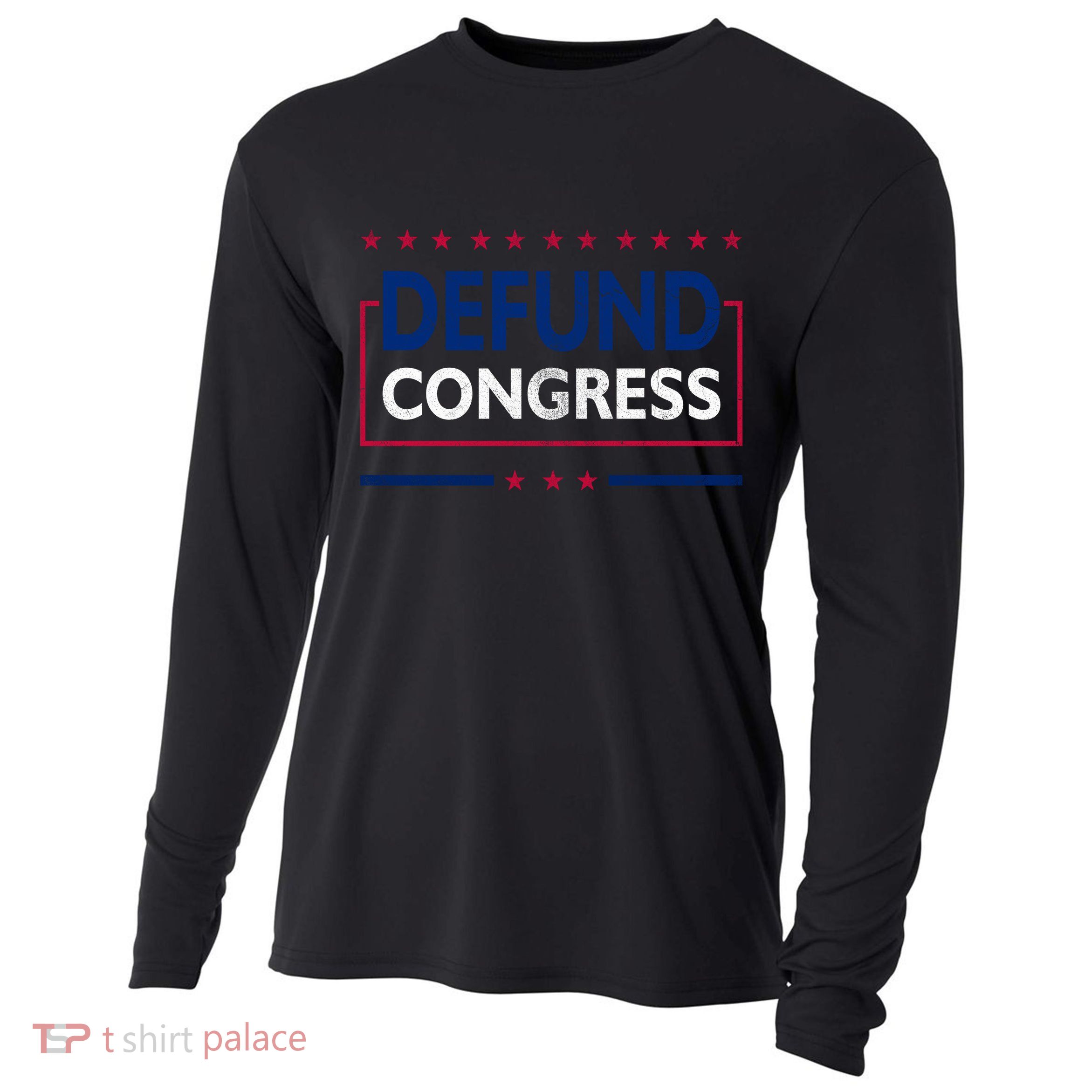 Defund Congress Defund Politicians Libertarian Political Cooling Performance Long Sleeve Crew