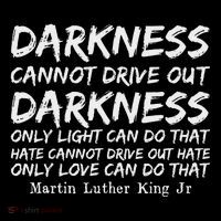 Darkness Cannot Drive Out Darkness Mlk Black History Month Sweatshirt