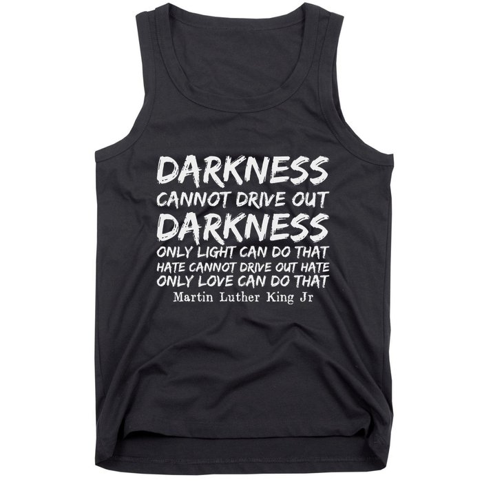 Darkness Cannot Drive Out Darkness Mlk Black History Month Tank Top