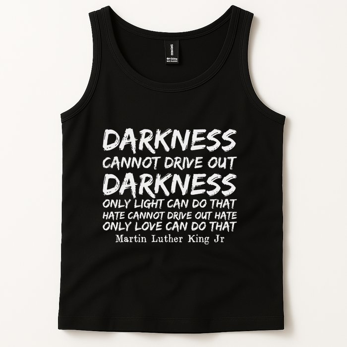 Darkness Cannot Drive Out Darkness Mlk Black History Month Tank Top