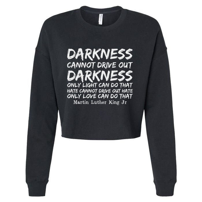 Darkness Cannot Drive Out Darkness Mlk Black History Month Cropped Pullover Crew