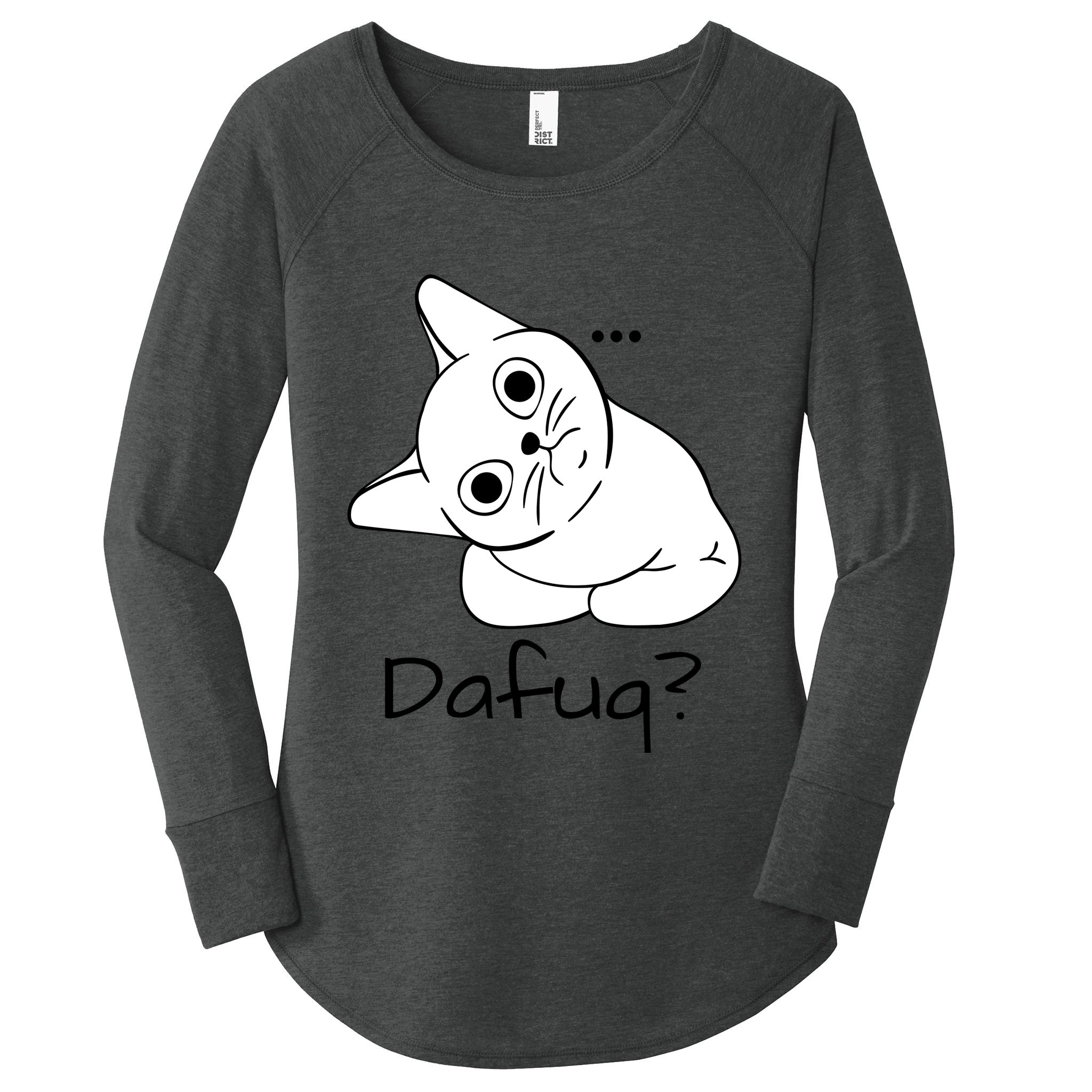 Dafuq Cat Women's Perfect Tri Tunic Long Sleeve Shirt