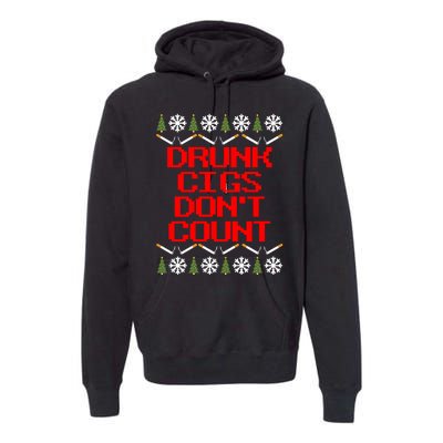 Drunk Cigs DonT Count Ugly Christmas Outfit Funny Premium Hoodie