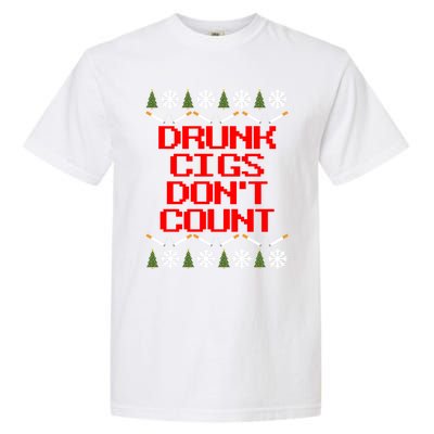 Drunk Cigs DonT Count Ugly Christmas Outfit Funny Garment-Dyed Heavyweight T-Shirt