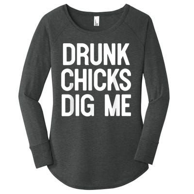 Drunk Chicks Dig Me Humor Tee Women's Perfect Tri Tunic Long Sleeve Shirt