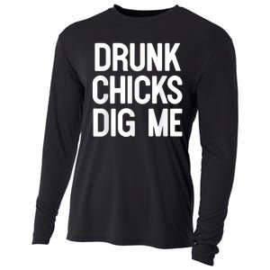 Drunk Chicks Dig Me Humor Tee Cooling Performance Long Sleeve Crew