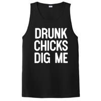 Drunk Chicks Dig Me Humor Tee PosiCharge Competitor Tank