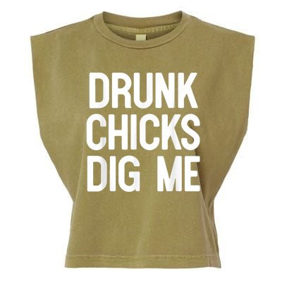 Drunk Chicks Dig Me Humor Tee Garment-Dyed Women's Muscle Tee