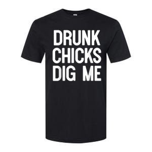 Drunk Chicks Dig Me Humor Tee Softstyle CVC T-Shirt