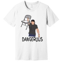 Dangerous Chair Premium T-Shirt