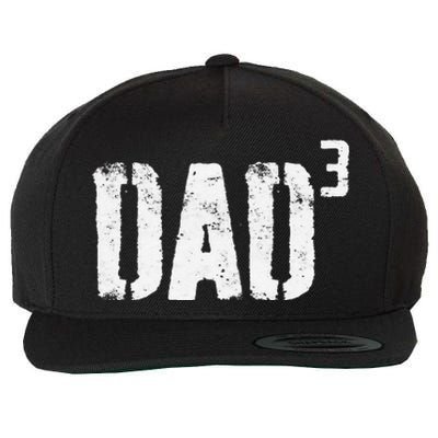 Dad Cubed Dad Of Three Fathers Day Wool Snapback Cap