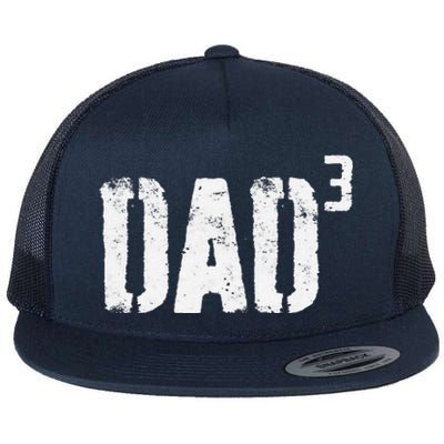 Dad Cubed Dad Of Three Fathers Day Flat Bill Trucker Hat