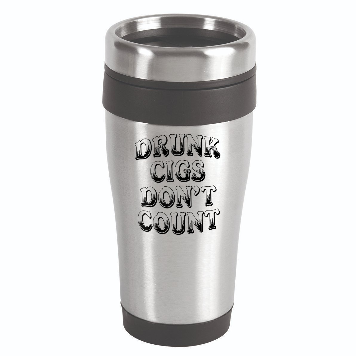 Drunk Cigs Don't Count 16oz Travel Tumbler