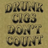 Drunk Cigs Don't Count Garment-Dyed Women's Muscle Tee