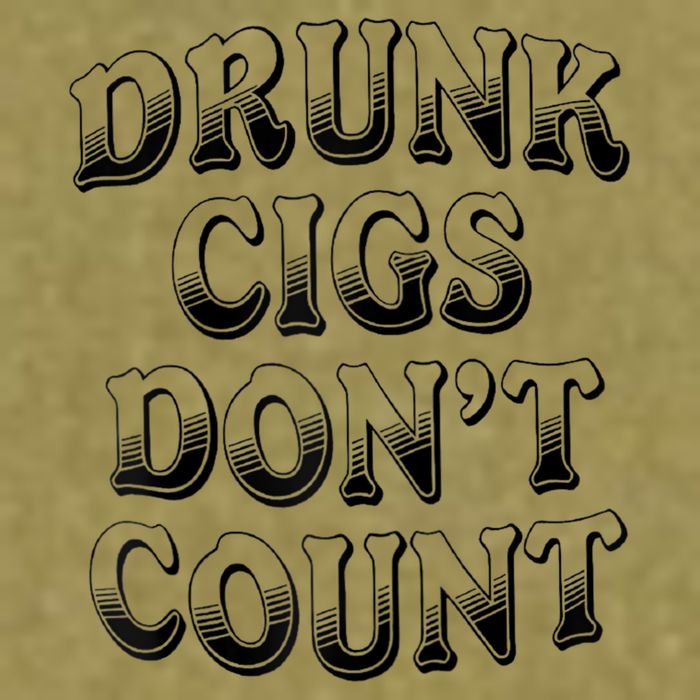 Drunk Cigs Don't Count Garment-Dyed Women's Muscle Tee