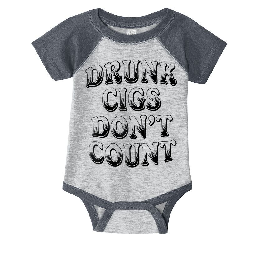 Drunk Cigs Don't Count Infant Baby Jersey Bodysuit