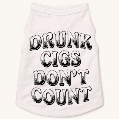 Drunk Cigs Don't Count Doggie Tank