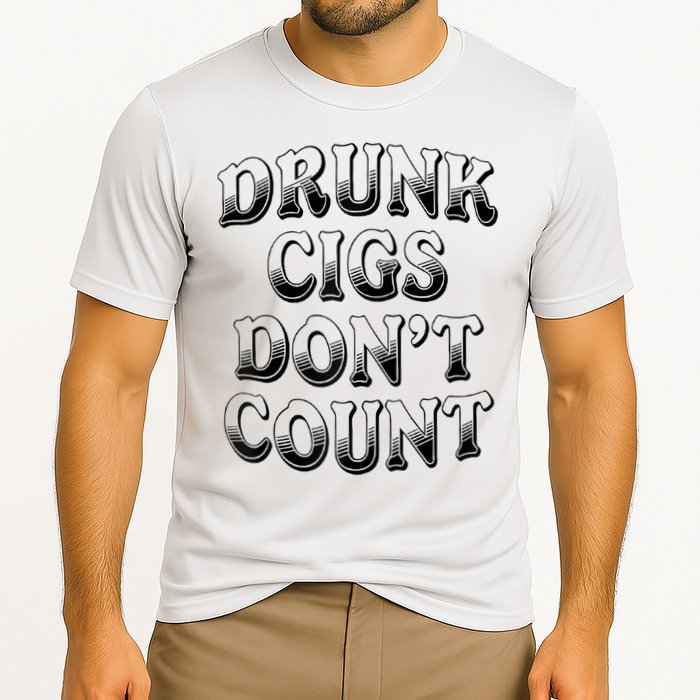Drunk Cigs Don't Count Performance Shirt
