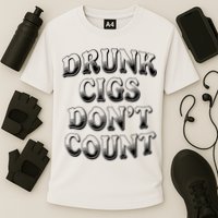 Drunk Cigs Don't Count Performance Shirt