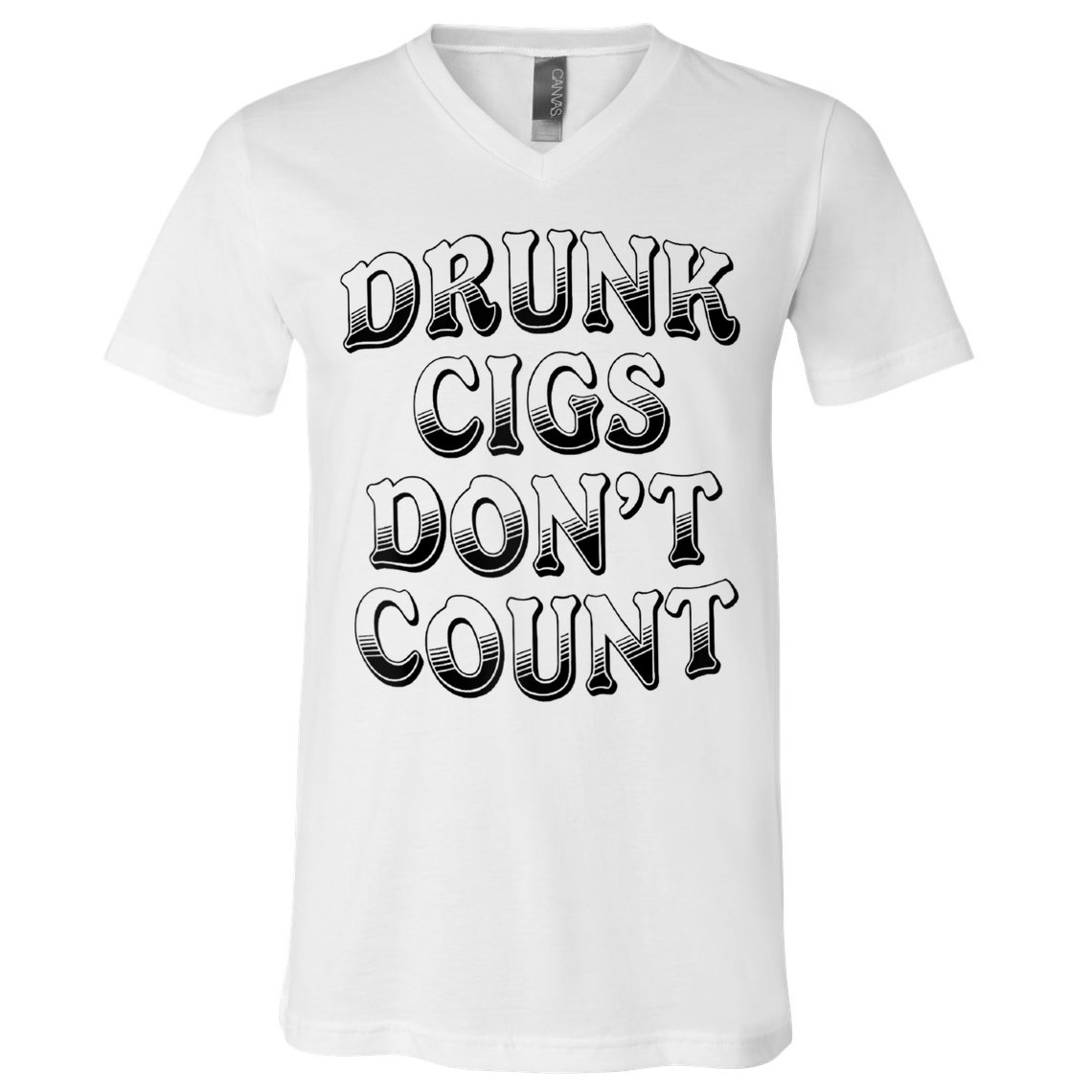 Drunk Cigs Don't Count V-Neck T-Shirt